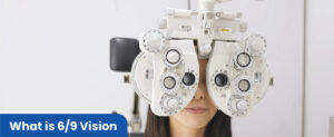 What does 6/9 & 6/12 Vision means and how to Cure It